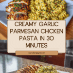 Creamy Garlic Parmesan Chicken Pasta (30-Minute Recipe!) Recipe