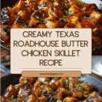 Texas Roadhouse Butter Chicken Skillet Recipe