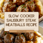 Tasty Slow Cooker Salisbury Steak Meatballs Recipe